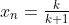 x_n = \tfrac k{k+1}